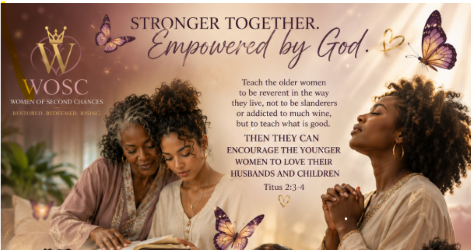 Women of Second Chances — Stronger Together, Empowered by God